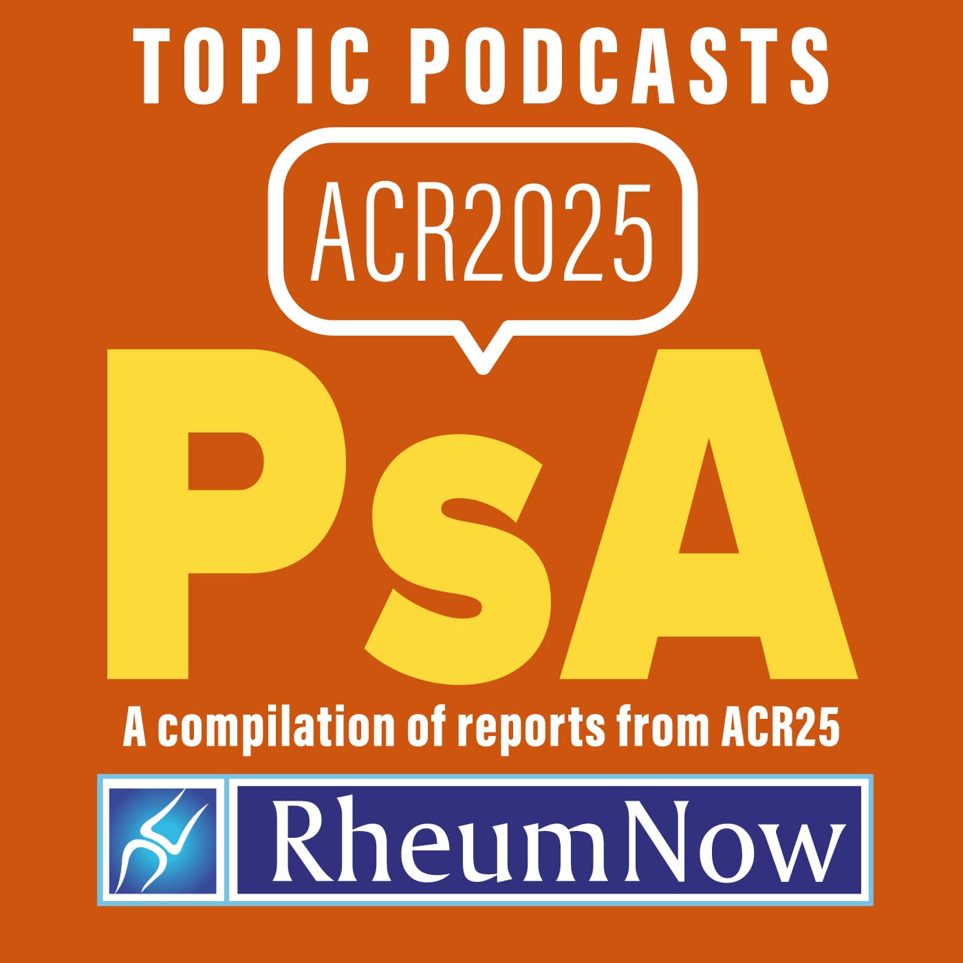 ACR 2025 PsA Topic Podcasts Compilation 1