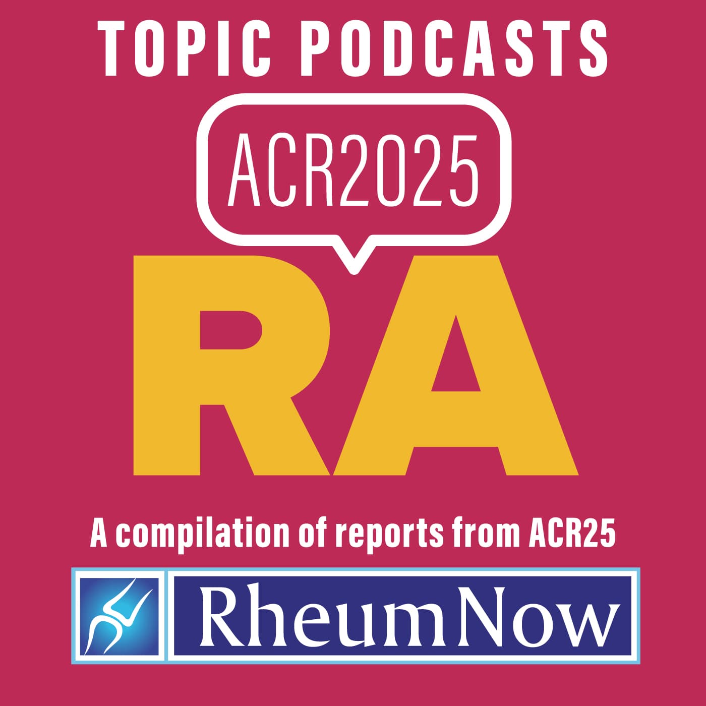 ACR 2025 RA Topic Podcasts Compilation 6