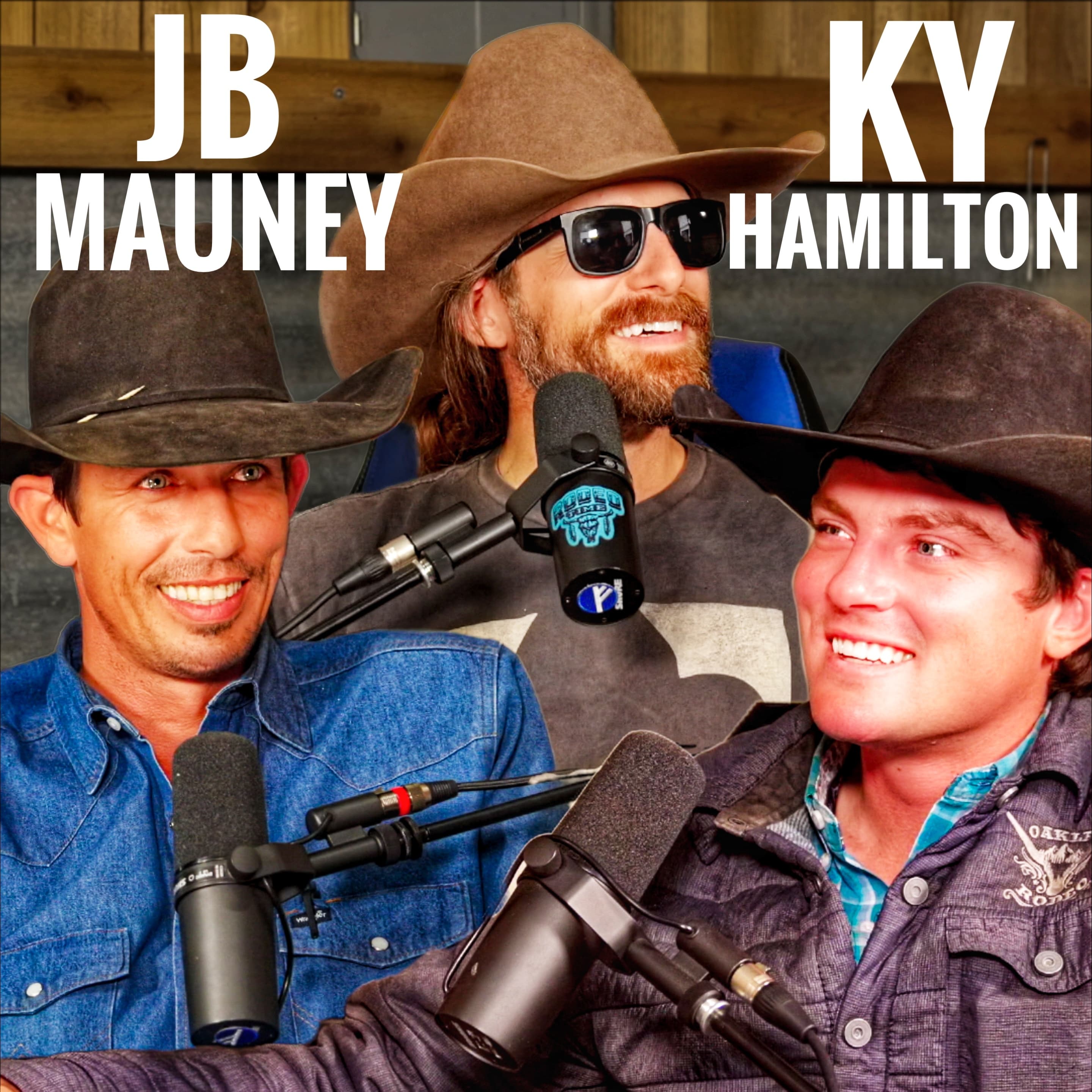 JB Mauney & Ky Hamilton - Rodeo Time Podcast 277