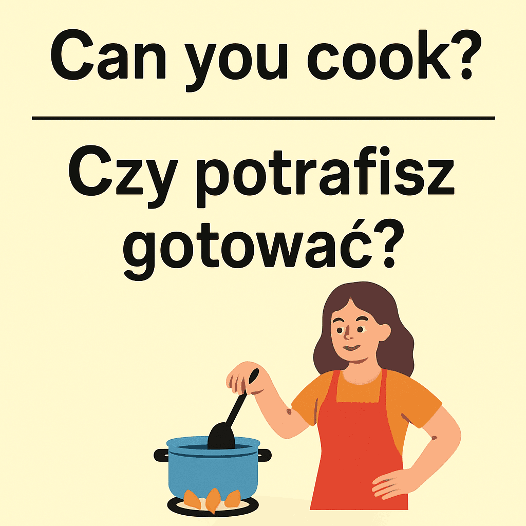 #548 Everyday Polish – Can you cook? – Czy potrafisz gotować?