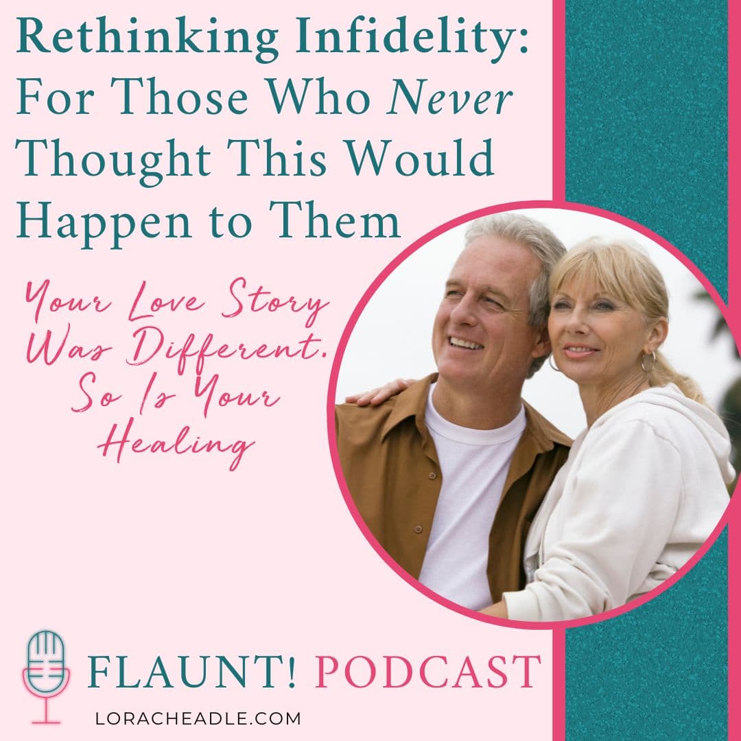 Rethinking Infidelity: Recovery for Those Who Never Thought This Would Happen to Them  Your Love Story Was Different. So Is Your Healing