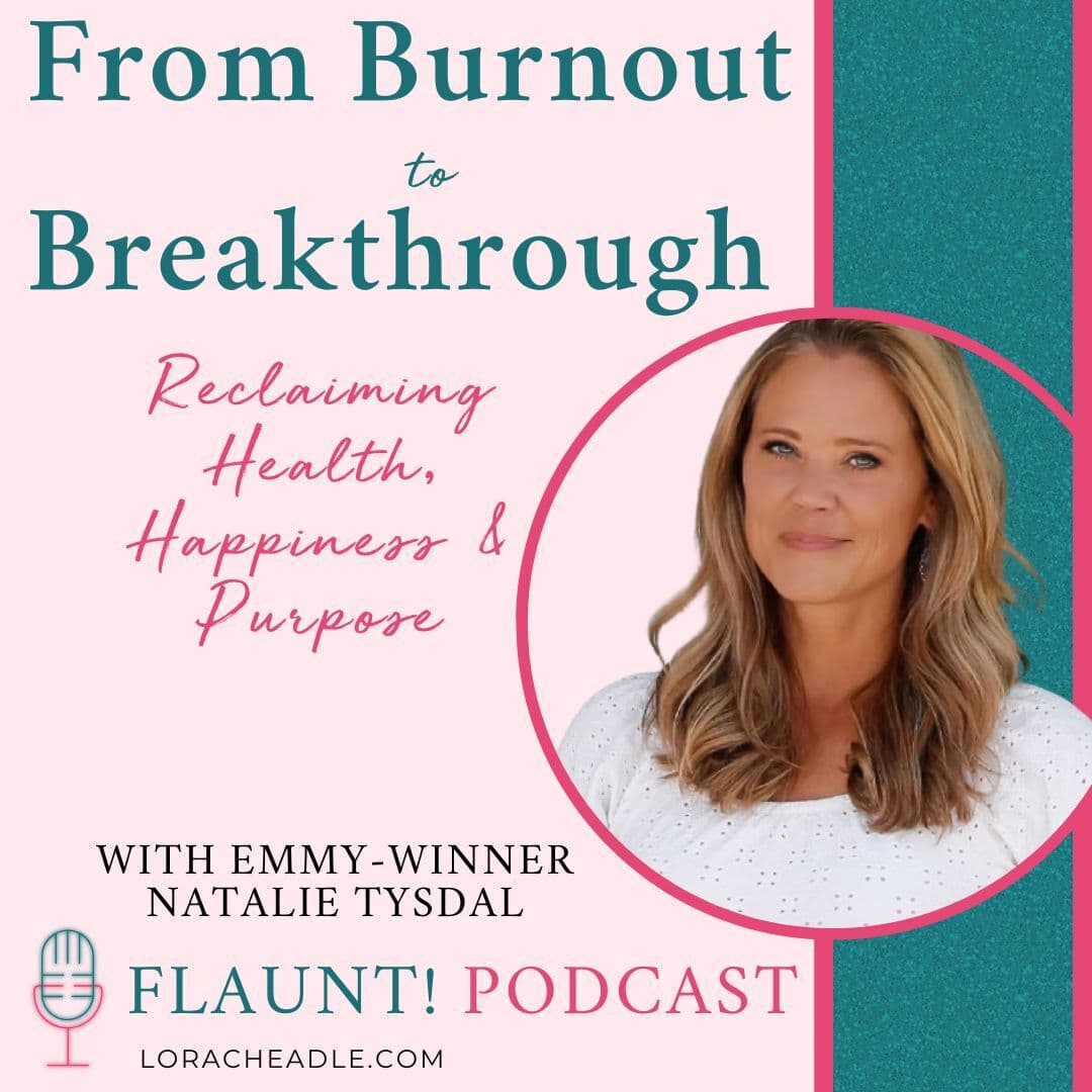 From Burnout to Breakthrough: Emmy-Winner Natalie Tysdal on Reclaiming Health, Happiness & Purpose