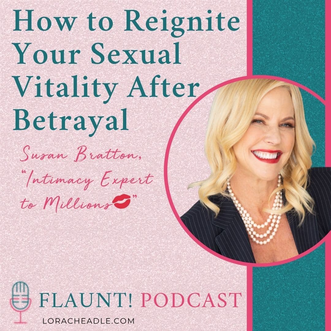 How to Reignite Your Sexual Vitality After Betrayal