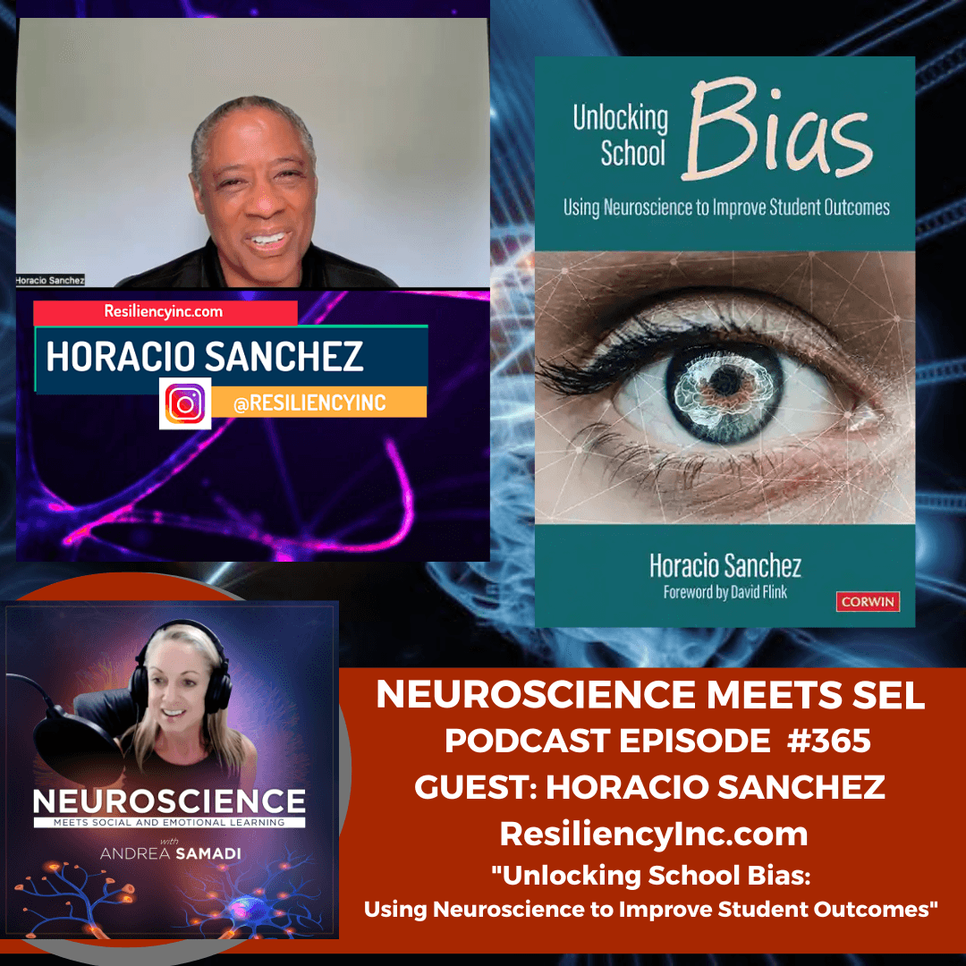Unlocking School Bias: Using Neuroscience to Improve Student Outcomes with Horacio Sanchez