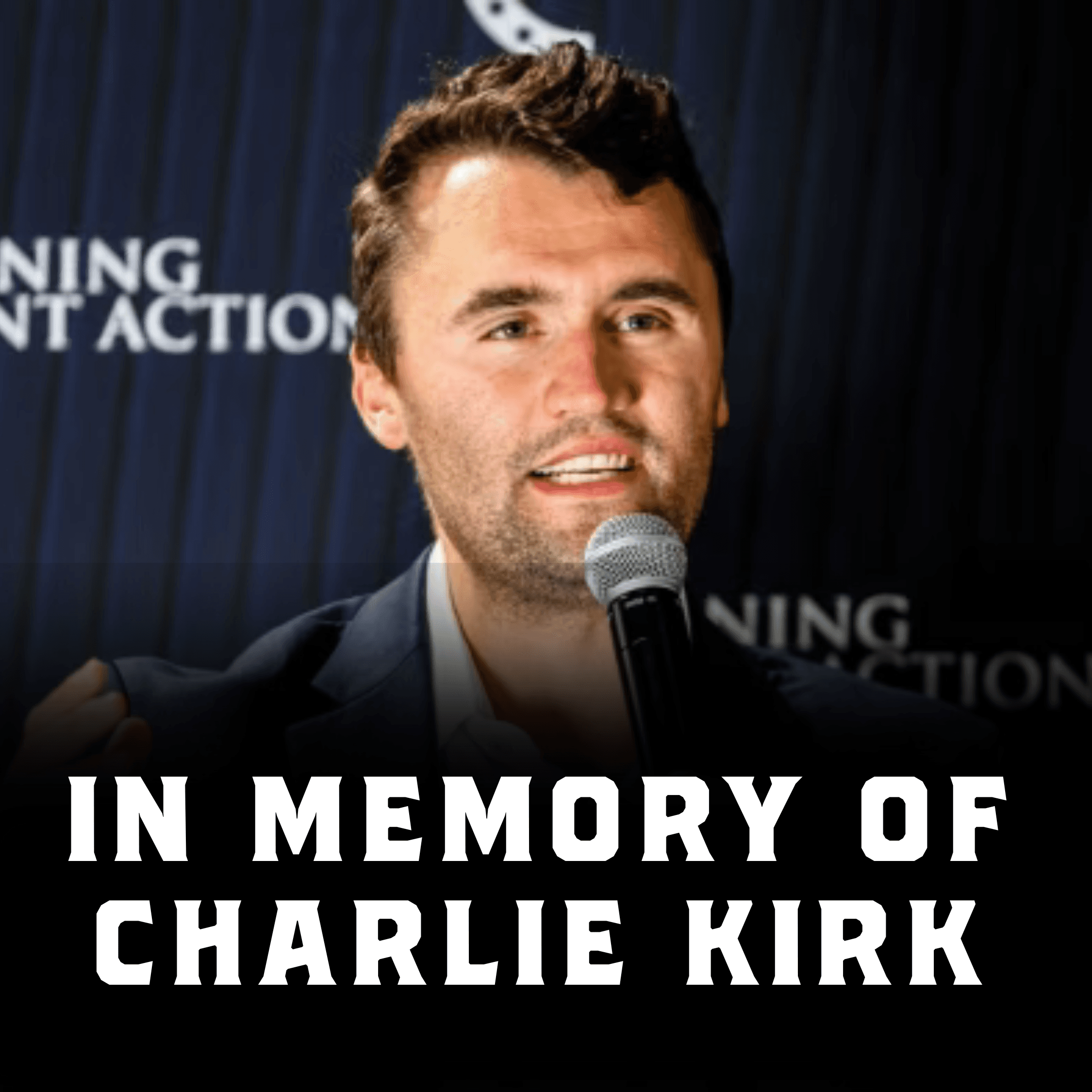 In Memoriam of Charlie Kirk