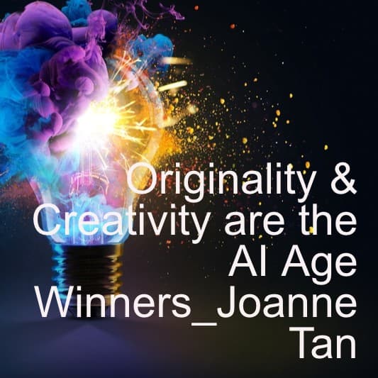 Beyond AI - Originality Is the Winner! _ Joanne Z. Tan _ Season 2, Episode 44