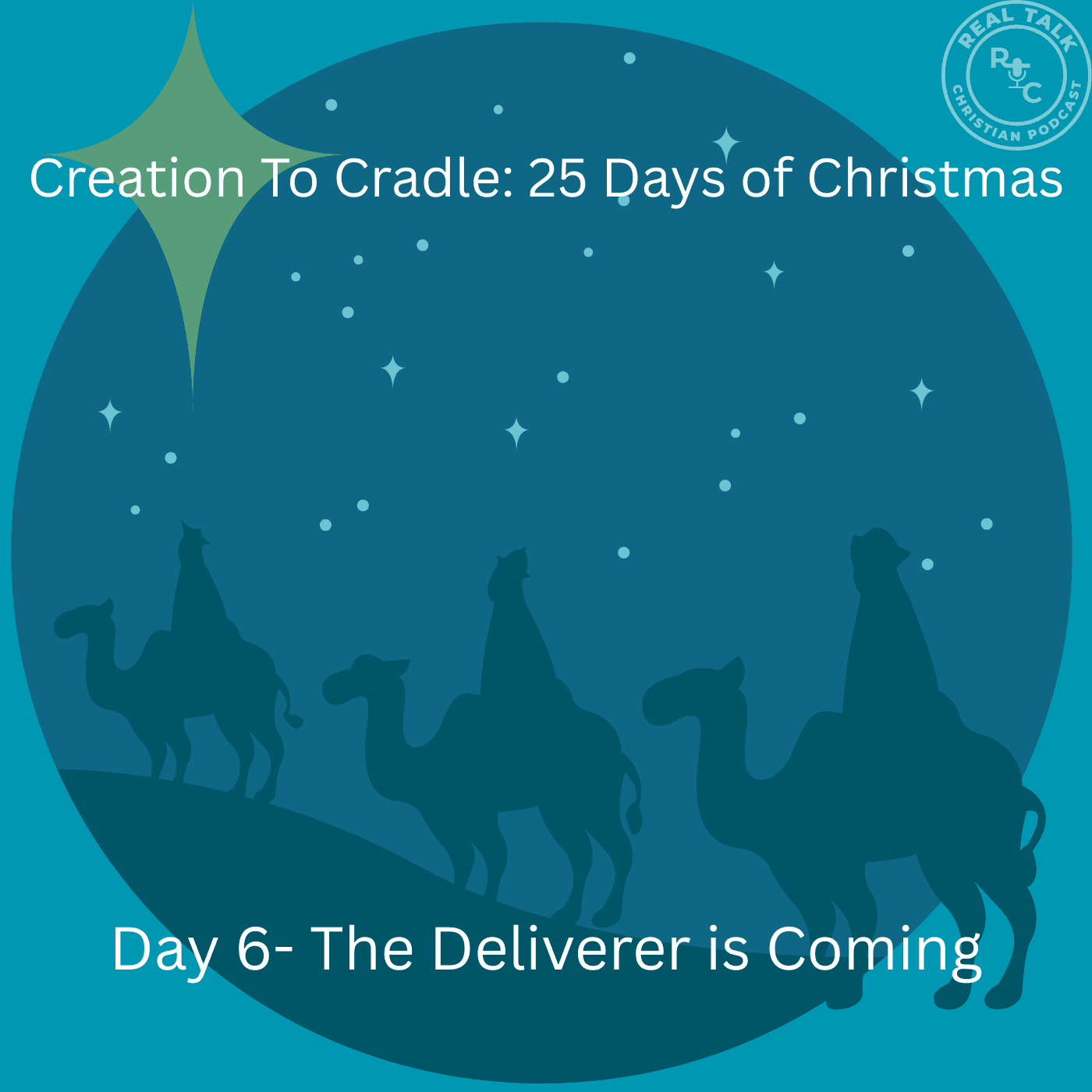 Creation to Cradle:Day 6 — The Deliverer Is Coming
