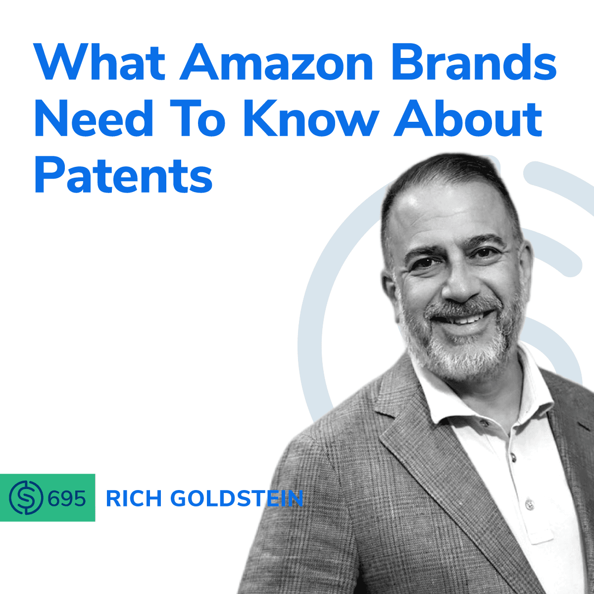 #695 - What Amazon Brands Need To Know About Patents