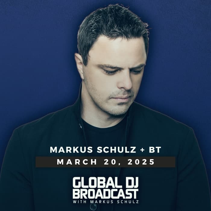 Global DJ Broadcast: Markus Schulz and BT (Mar 20 2025)