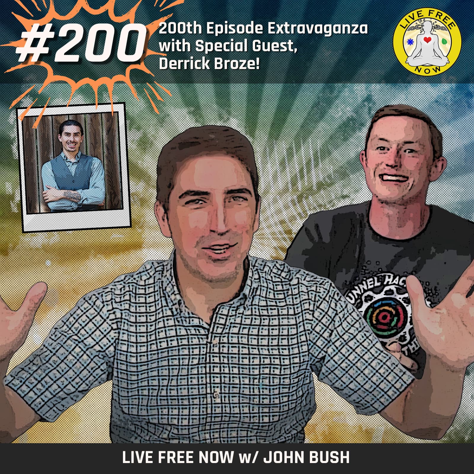 LFN #200 - 200th Episode Extravaganza with Special Guest Derrick Broze