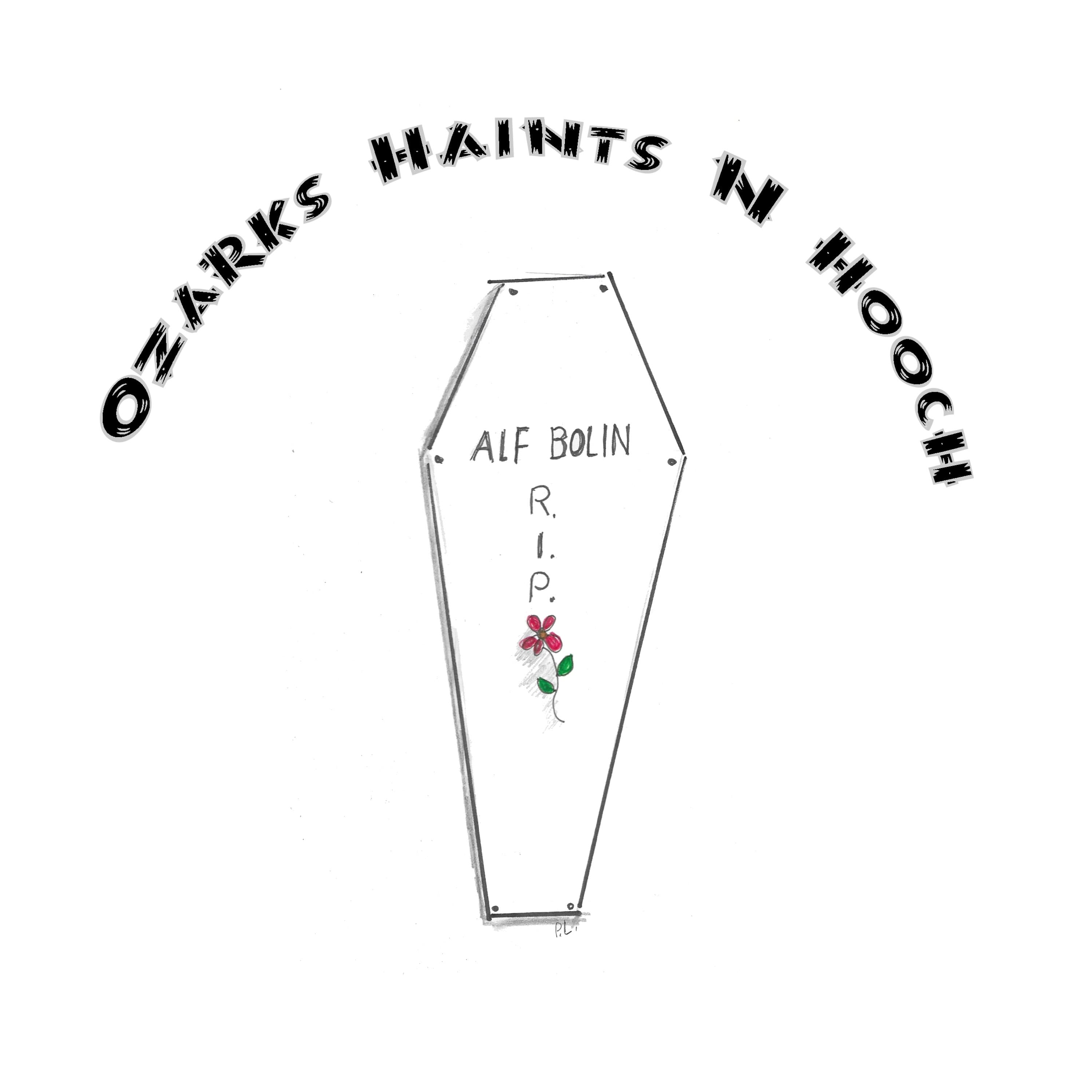 Ozarks Haints N Hooch - ReListen to Deidre’s Alf Bolen Story