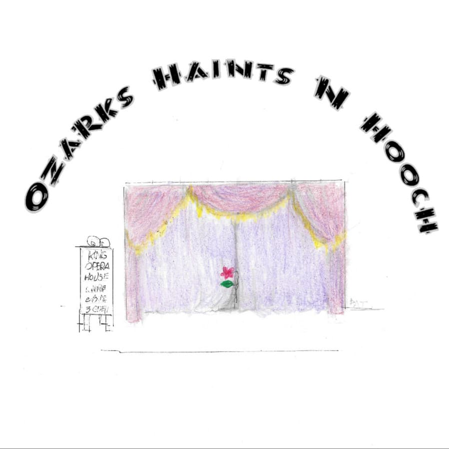 Ozarks Haints N Hooch Season 6 Episode 2 - King Opera House