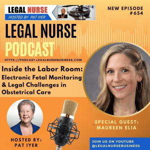 654 – Inside the Labor Room: Electronic Fetal Monitoring & Legal Challenges in Obstetrical Care – Maureen Elia