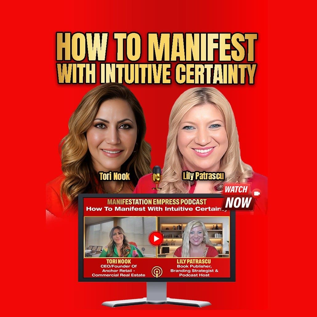 How To Manifest With Intuitive Certainty - Tori Nook and Lily Patrascu