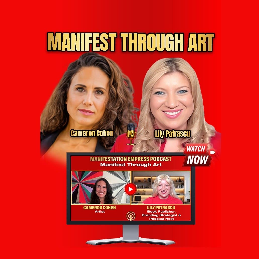 Manifest Through Art - Cameron Cohen and Lily Patrascu