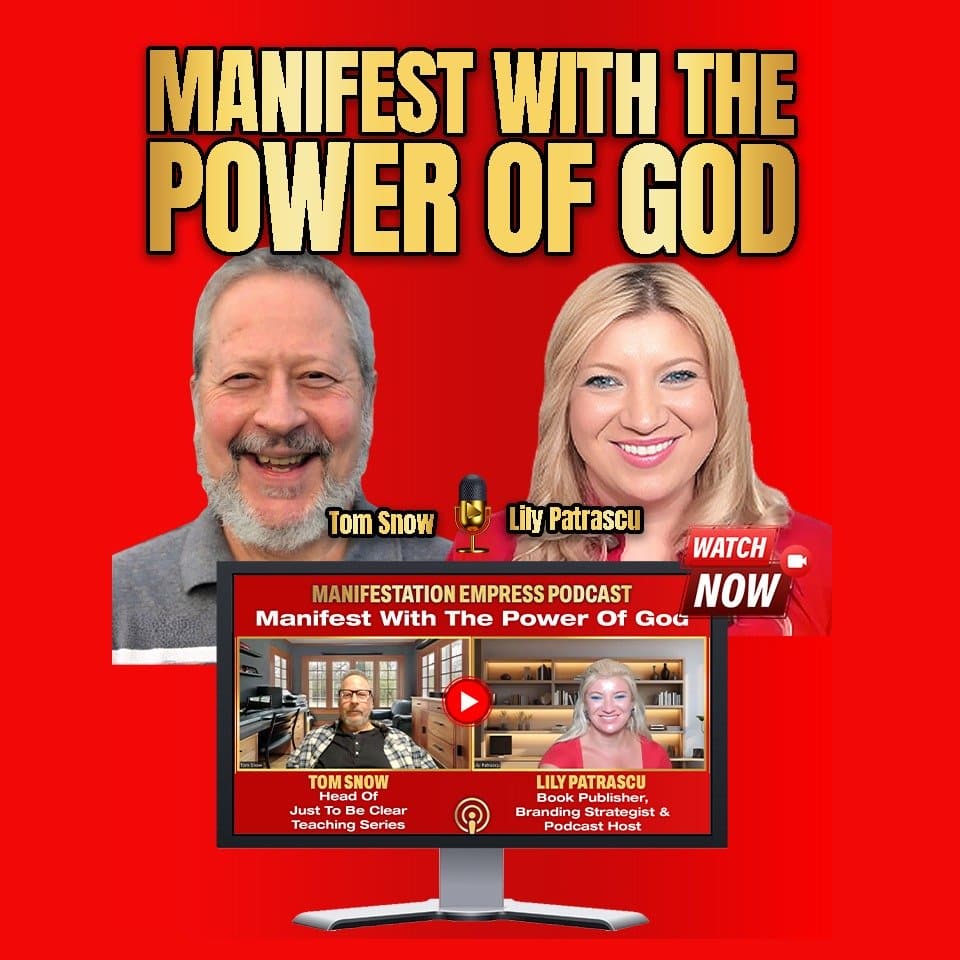 Manifest With The Power Of God - Tom Snow and Lily Patrascu