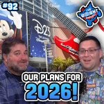 The Future of Our Channel in 2026 – The WDW News Today Podcast: Episode 92