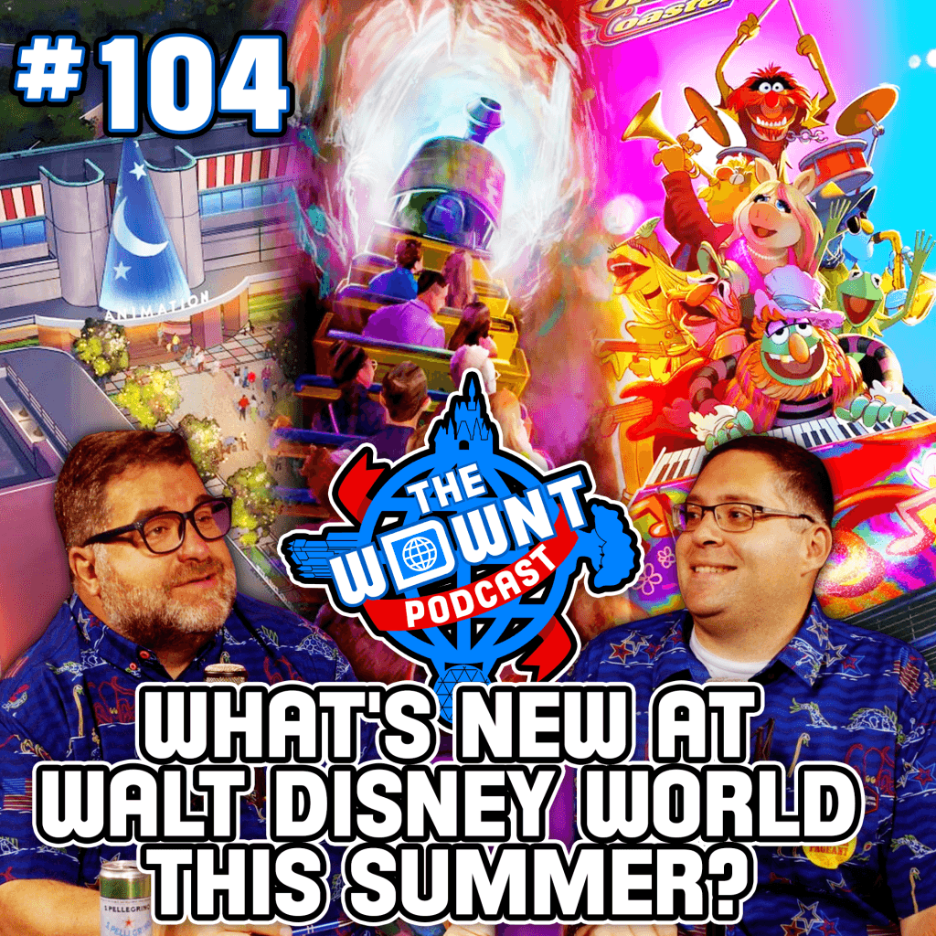 What’s New at Walt Disney World This Summer? – The WDW News Today Podcast: Episode 104