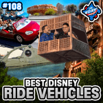 Best Disney Ride Systems and Vehicles – The WDW News Today Podcast: Episode 108