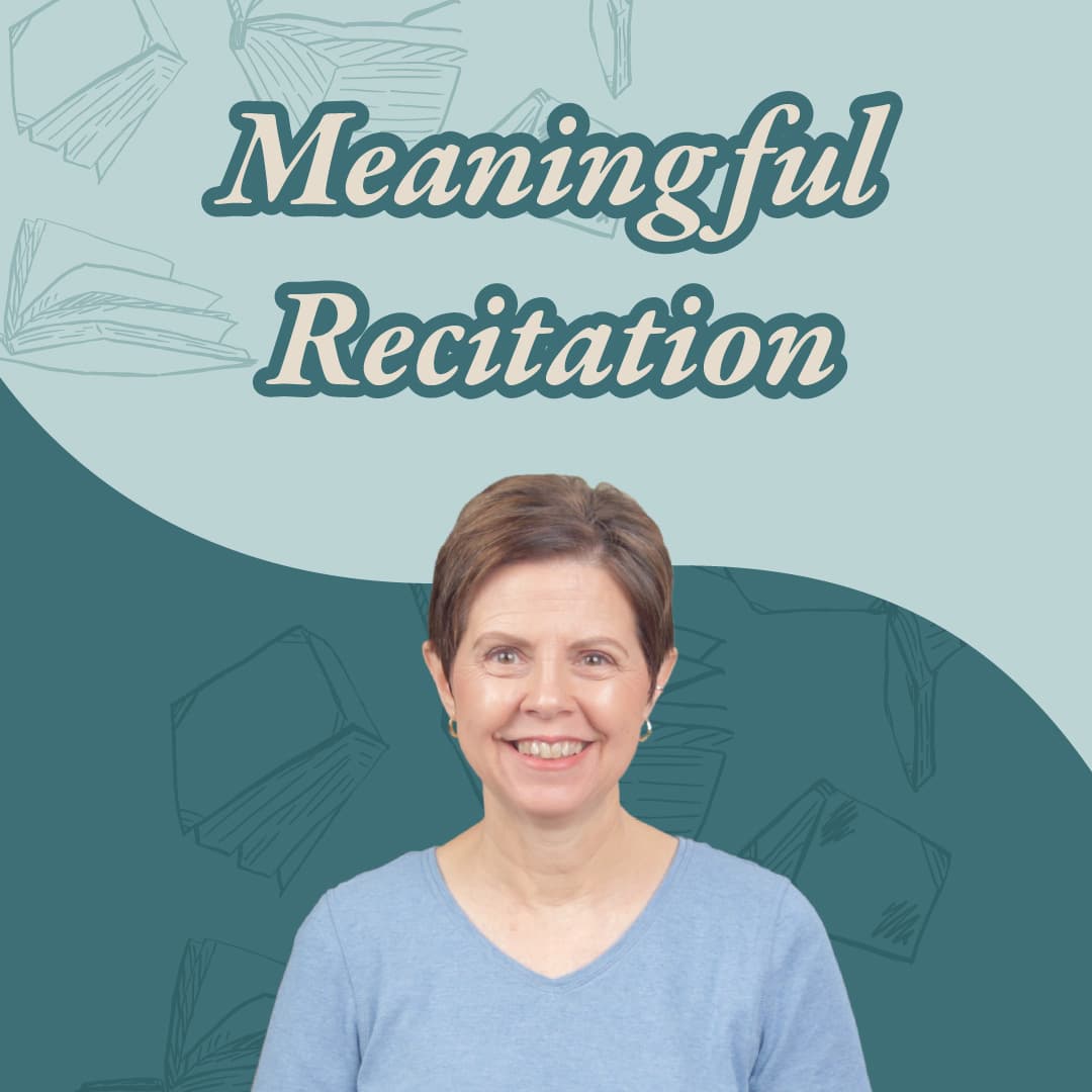 Charlotte Mason Language Arts: Recitation