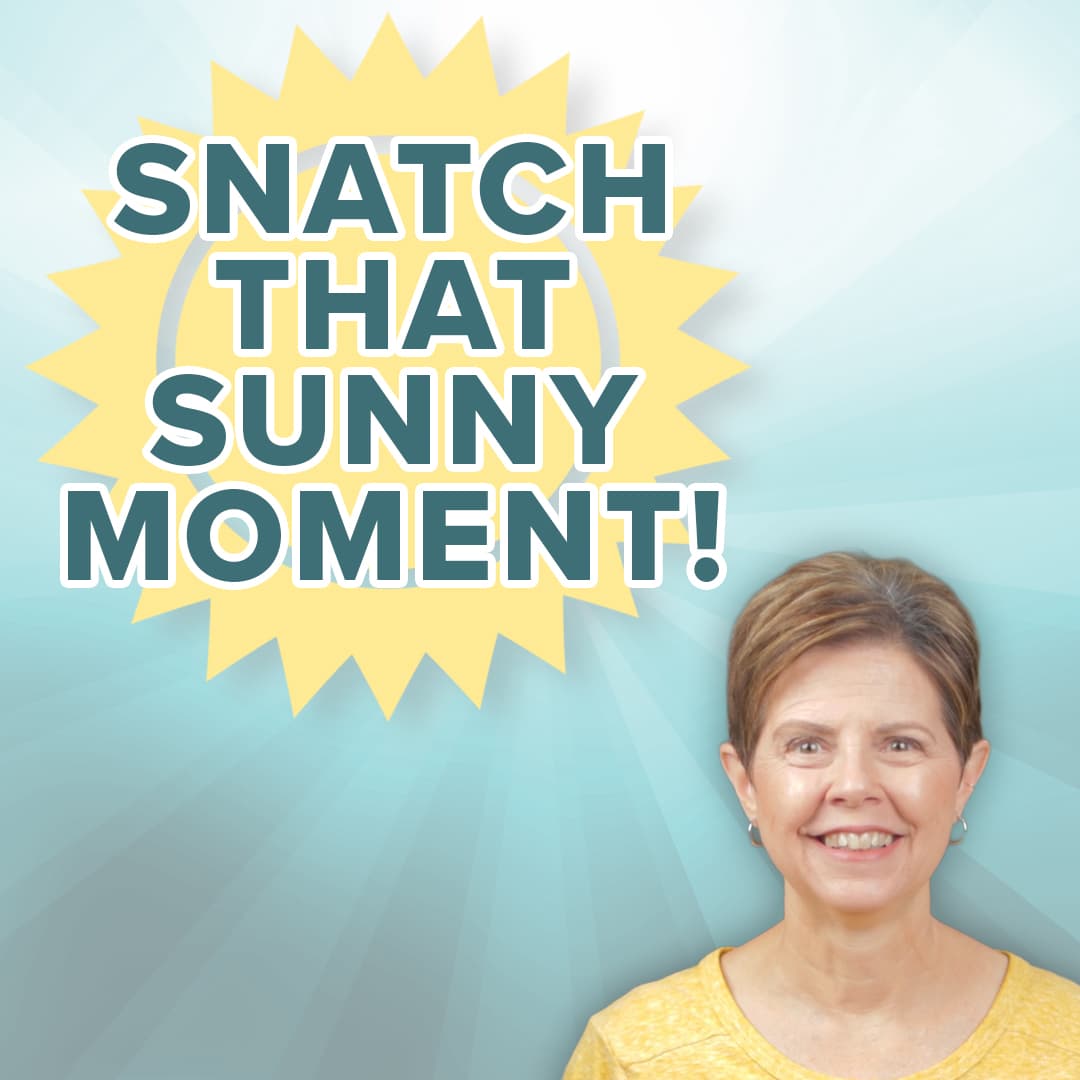 Snatching Sunny Moments