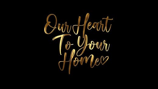 6/25/25 - Our Heart To Your Home