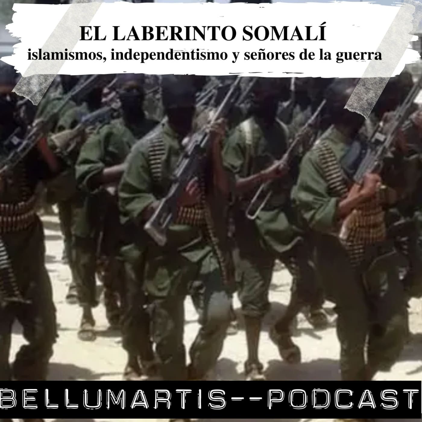 EL LABERINTO SOMALÍ: islamismos, independentismo y señores de la guerra en Somalia *Mariano Méndez Rudilla