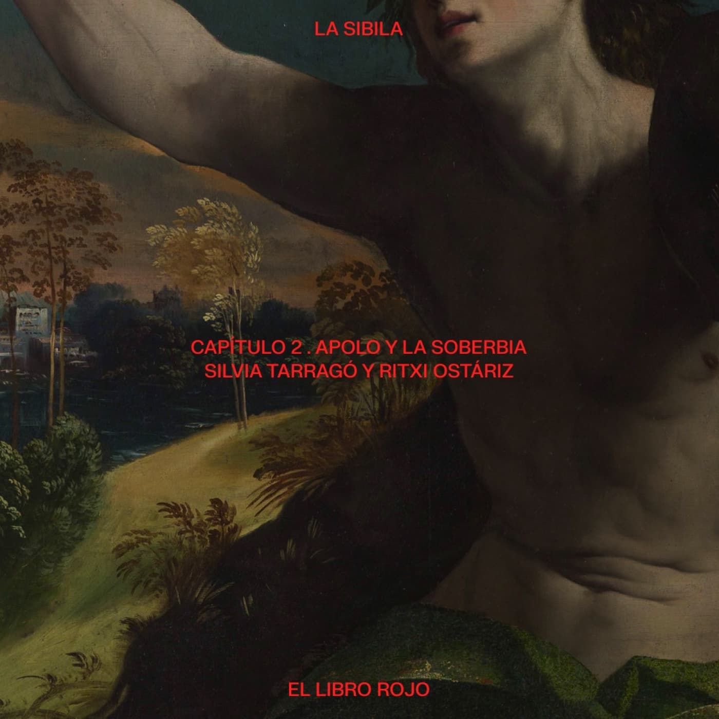 La Sibila. Capítulo 2. Apolo y la Soberbia. Con Silvia Tarragó y Ritxi Ostáriz