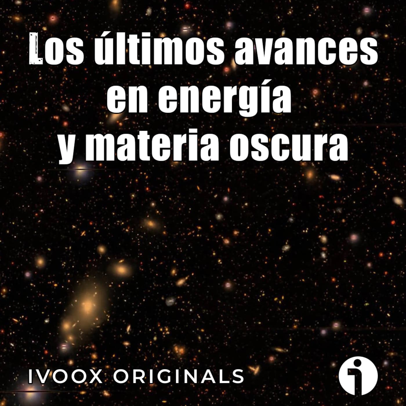 Astrobitácora - 7x05 - Los últimos avances en energía y materia oscura