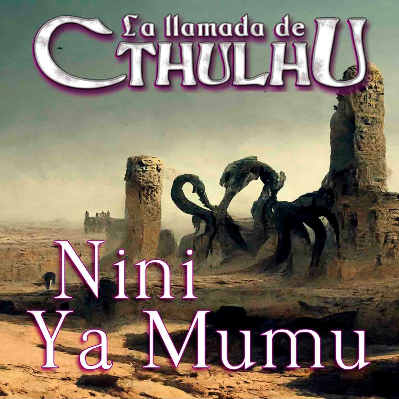 La Llamada de Cthulhu - Nini Ya Mumu 1/4