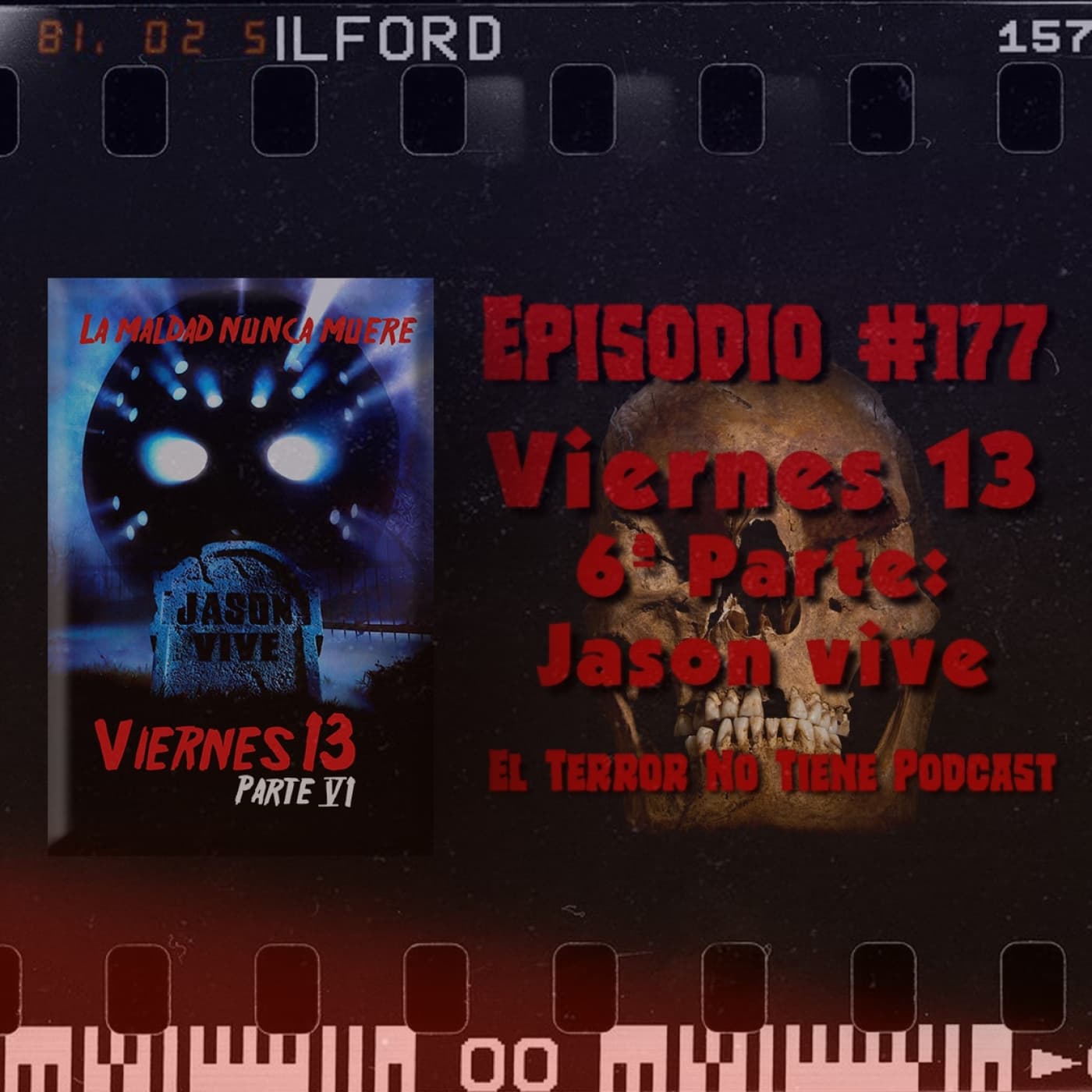 El Terror No Tiene Podcast - Episodio #177 - Viernes 13, 6ª Parte: Jason vive (1986)