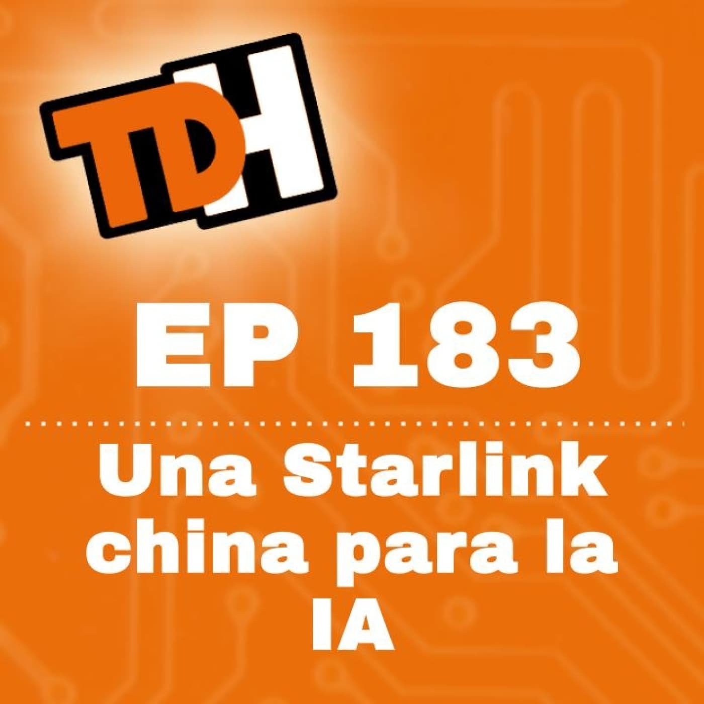 183 Una Starlink china para la IA