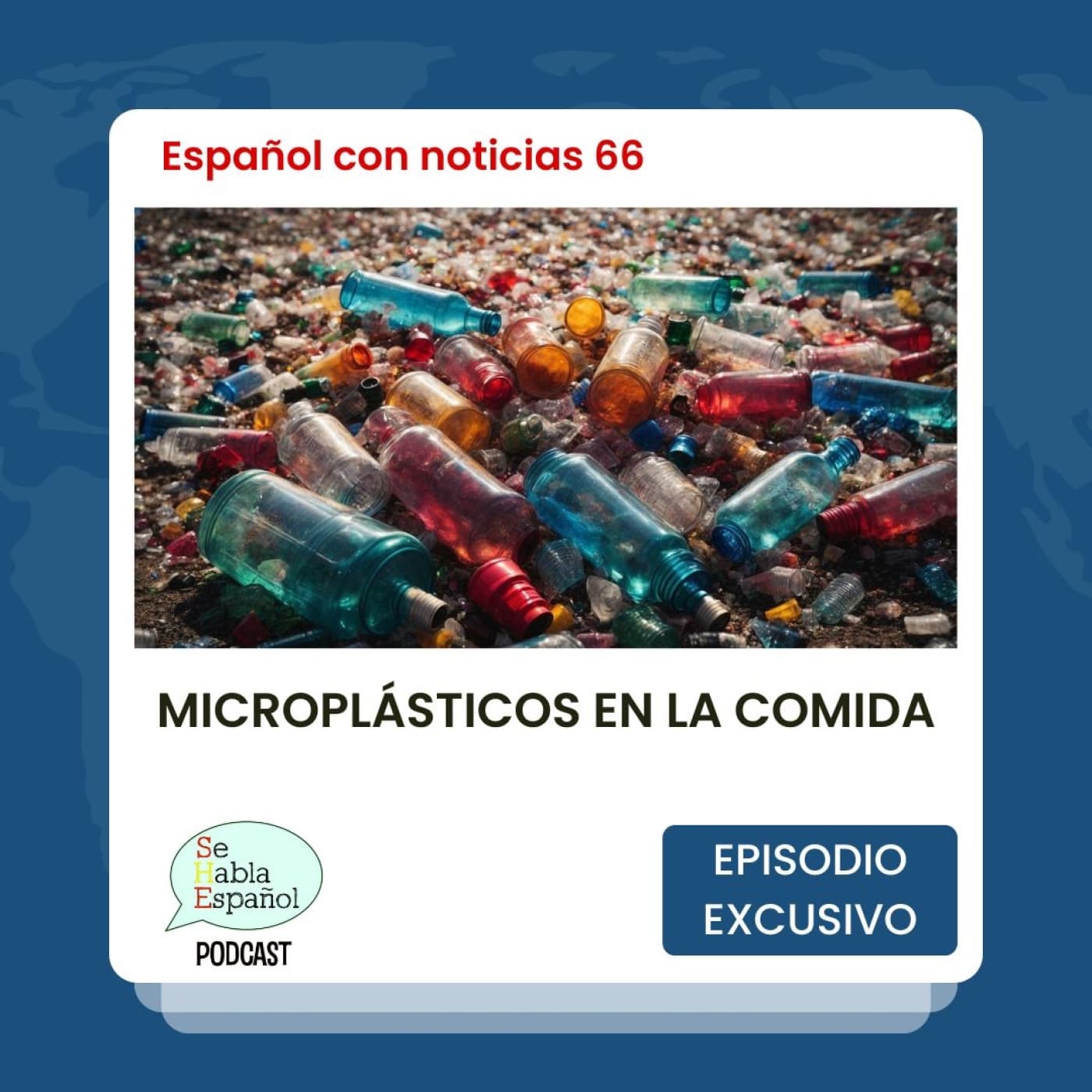 Español con noticias 66: Microplásticos en la comida - Episodio exclusivo para mecenas