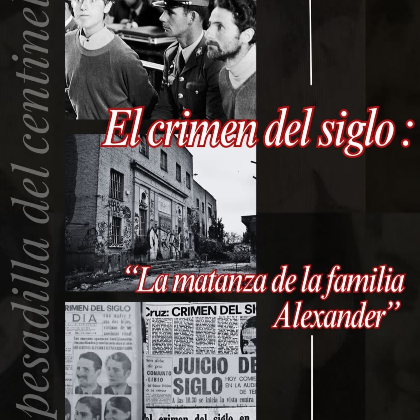 El crimen del siglo: "La matanza de la familia Alexander".