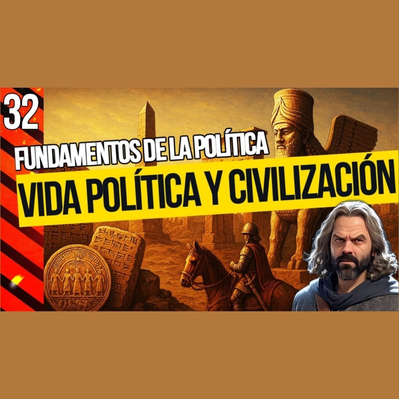 La idea de Vida Política y su relación con la Civilización - [Fundamentos de la Política - 32]