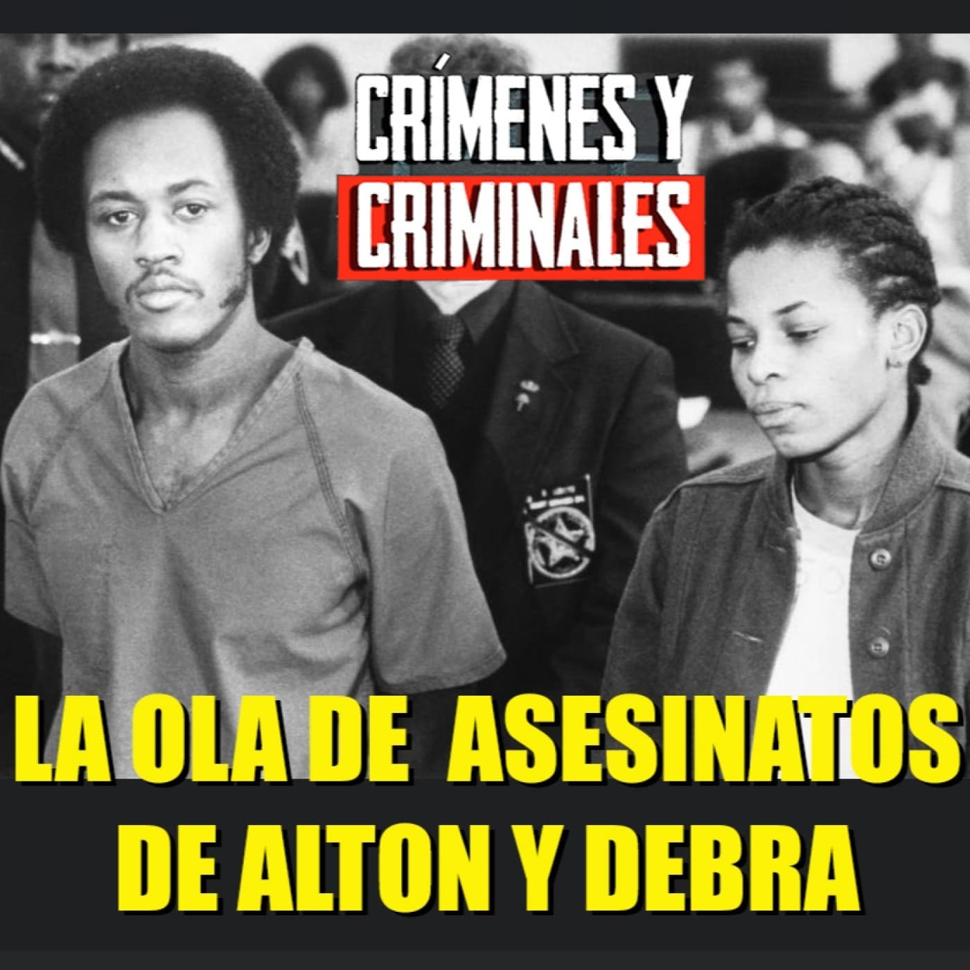 La ola de asesinatos de Alton y Debra