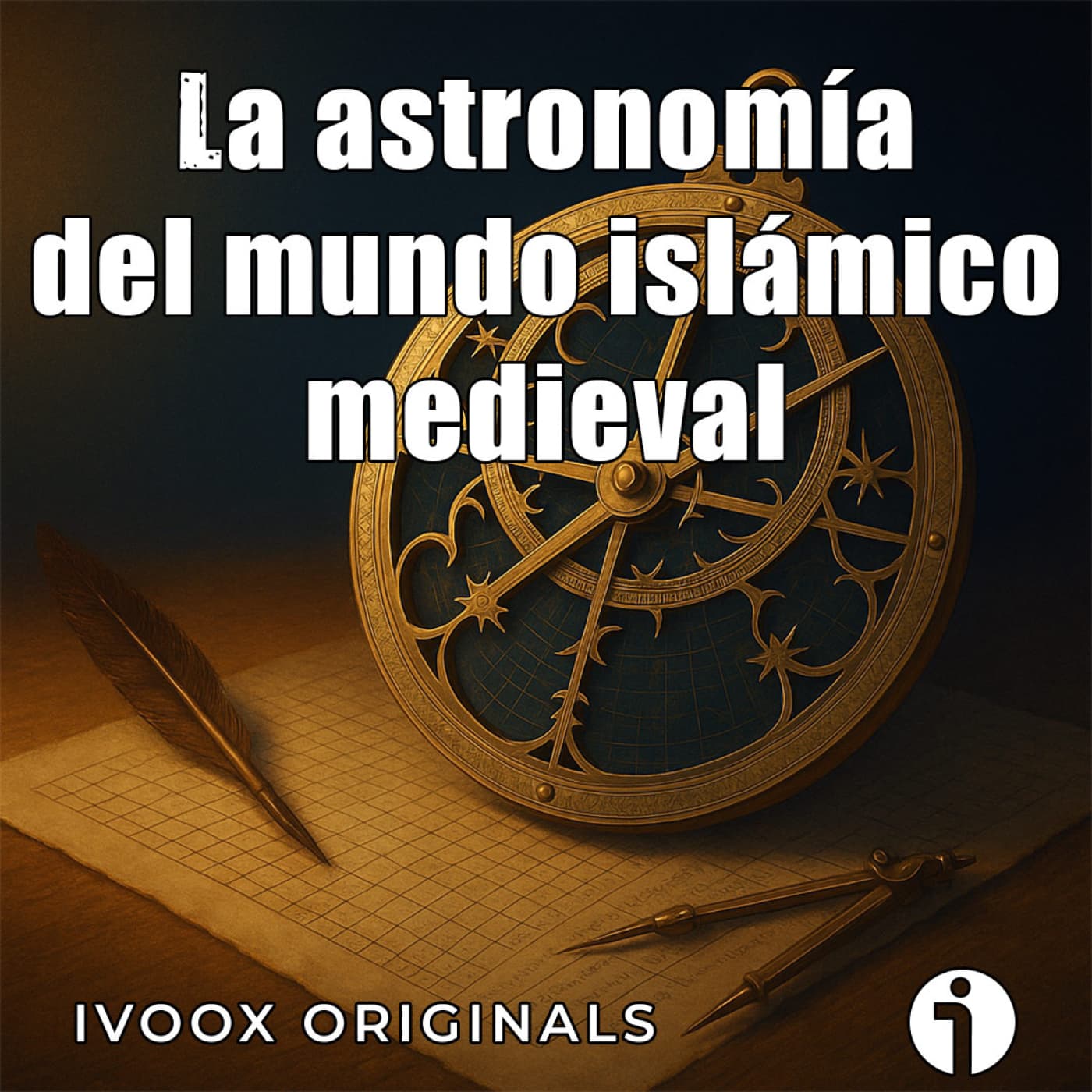 Crónicas bajo la bóveda celeste - Ep. 06: La astronomía del mundo islámico medieval - Episodio exclusivo para mecenas