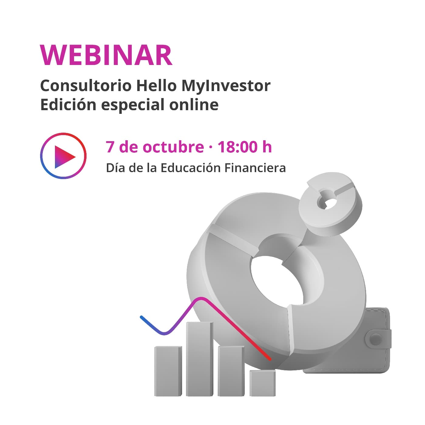 Webinar 'Consultorio Hello MyInvestor. Edición especial online'