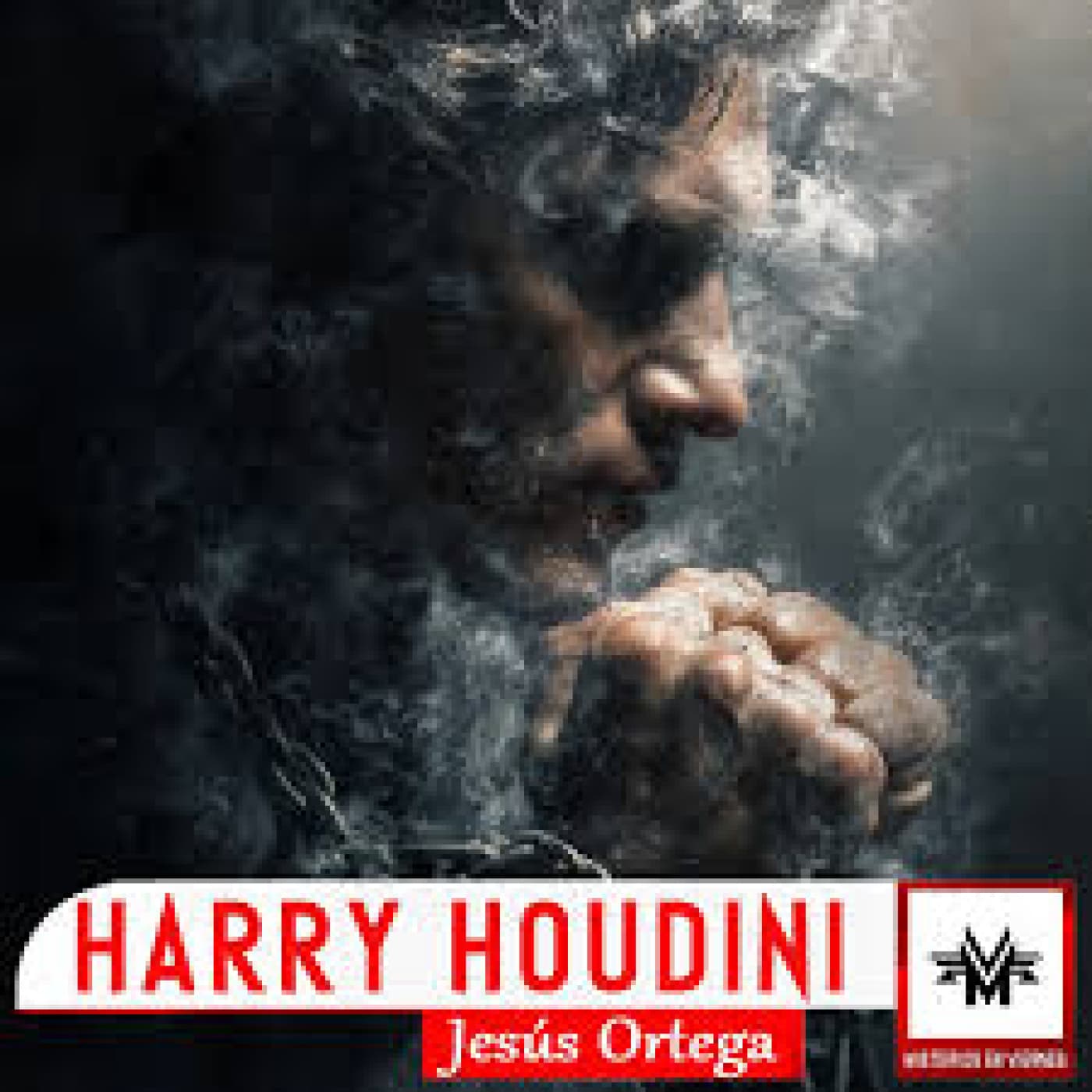 Misterios en Viernes 557: Harry Houdini
