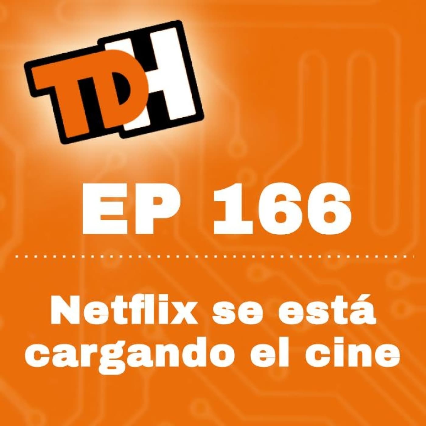 166 Netflix se está cargando el cine