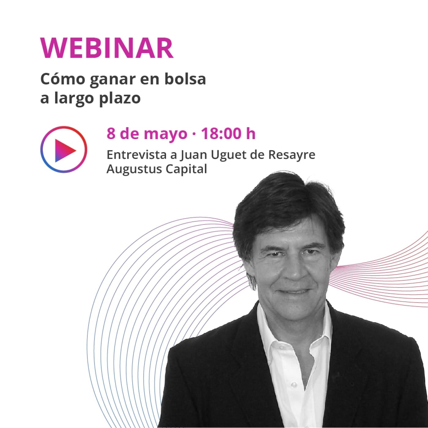 Entrevista a Juan Uguet de Resayre (Augustus Capital)