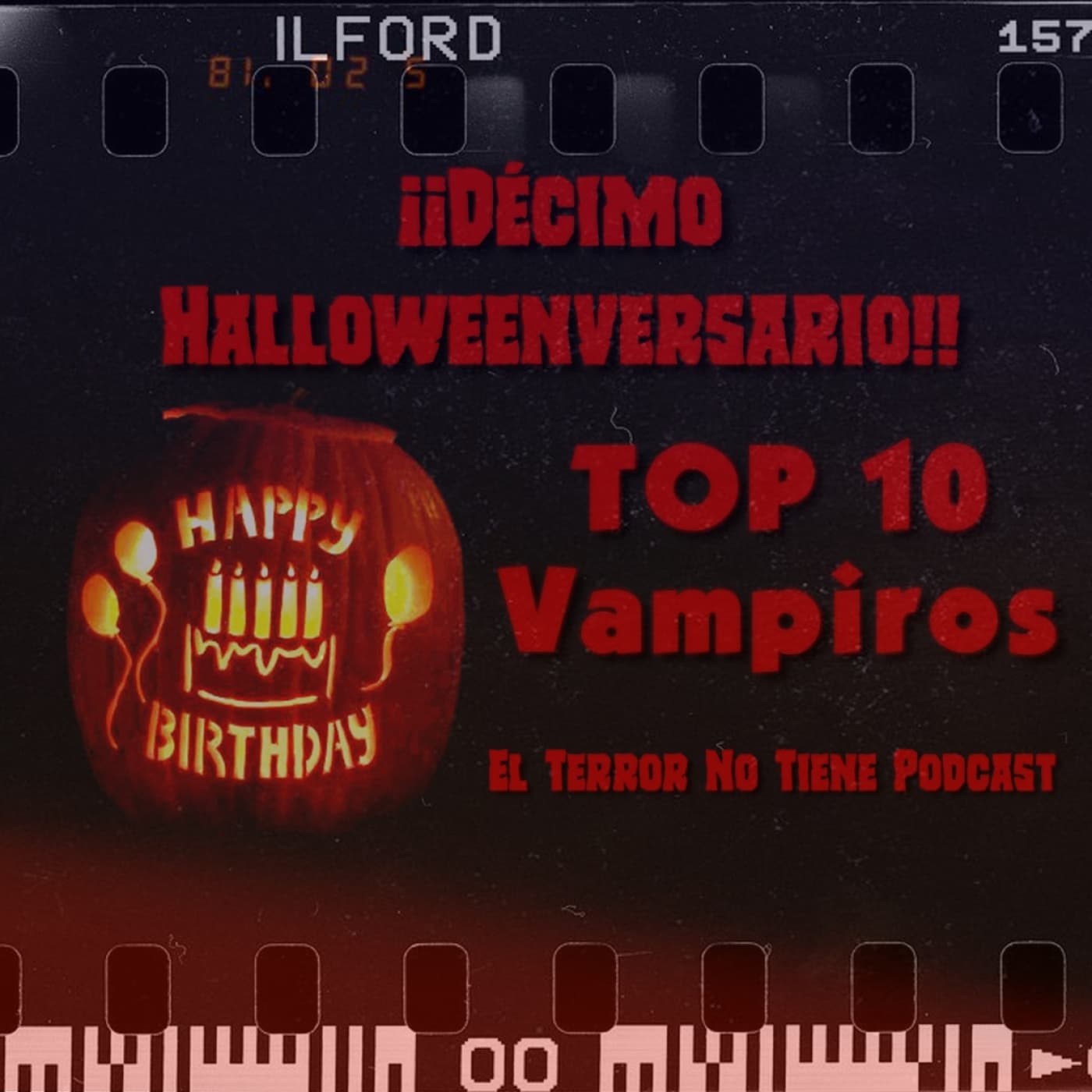 El Terror No Tiene Podcast - !Especial Décimo Halloweenversario! - Top 10 Vampiros