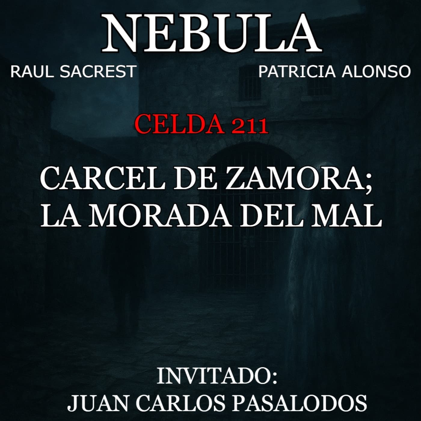 Nebula T02x06: Cárcel de Zamora: La morada del mal