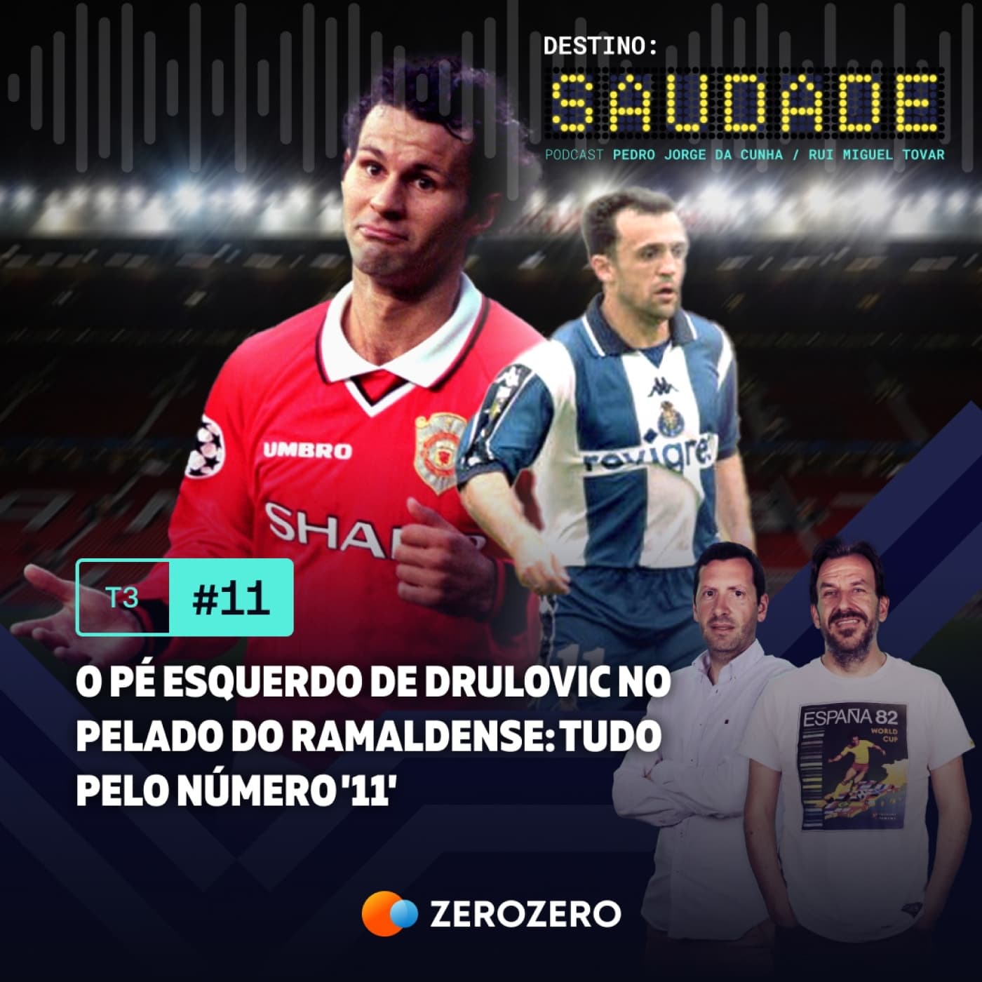 T3, Ep. 11 | O pé esquerdo de Drulovic no pelado do Ramaldense: tudo pelo número '11'