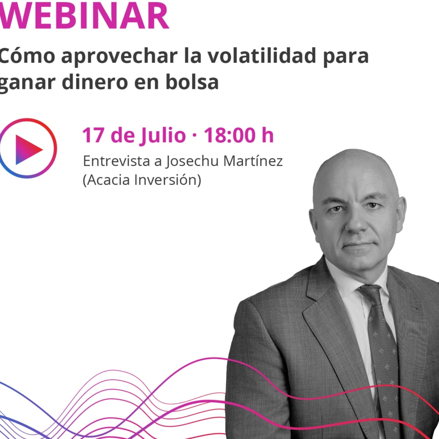 Entrevista a Josechu Martínez (Acacia Inversión)