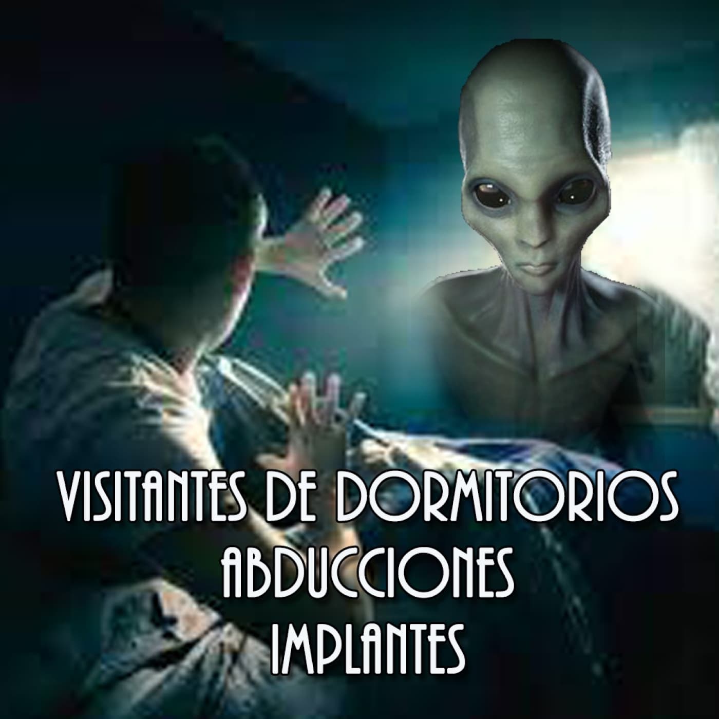 Visitantes de dormitorio, abducciones e implantes (Redifusión)