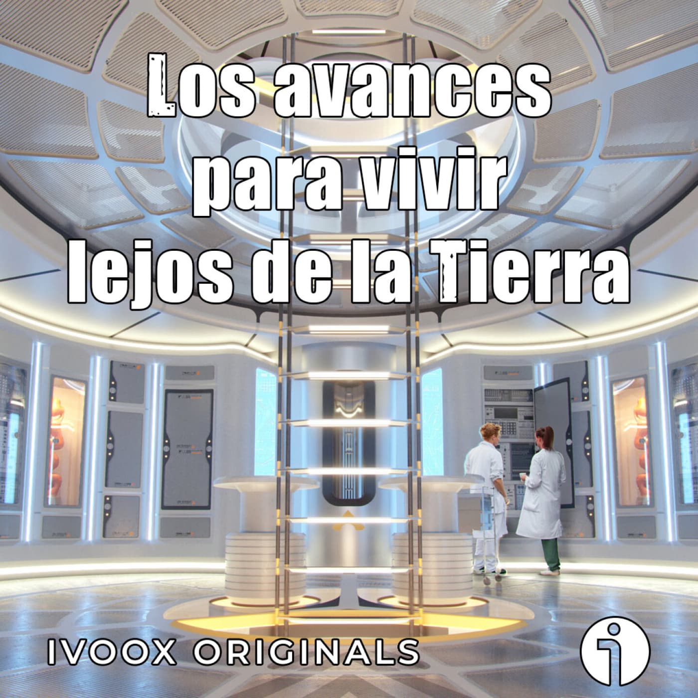 Astrobitácora - M11 - Los avances para vivir lejos de la Tierra - Episodio exclusivo para mecenas