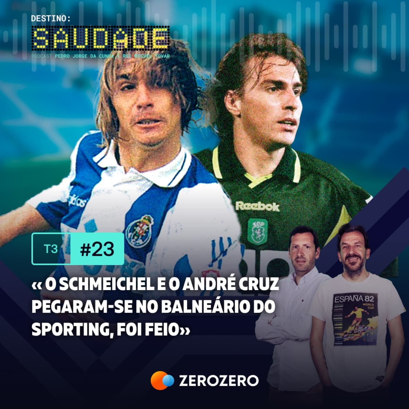 T3, Ep. 23 | "O Schmeichel e o André Cruz pegaram-se no balneário do Sporting, foi feio"