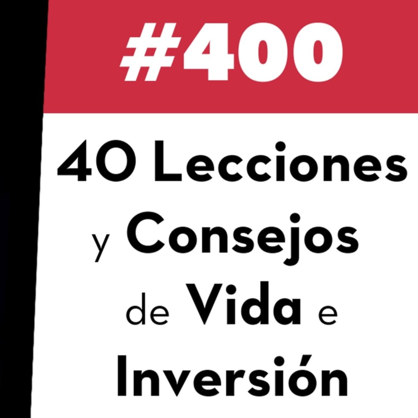 40 Lecciones y Consejos de Vida e Inversión