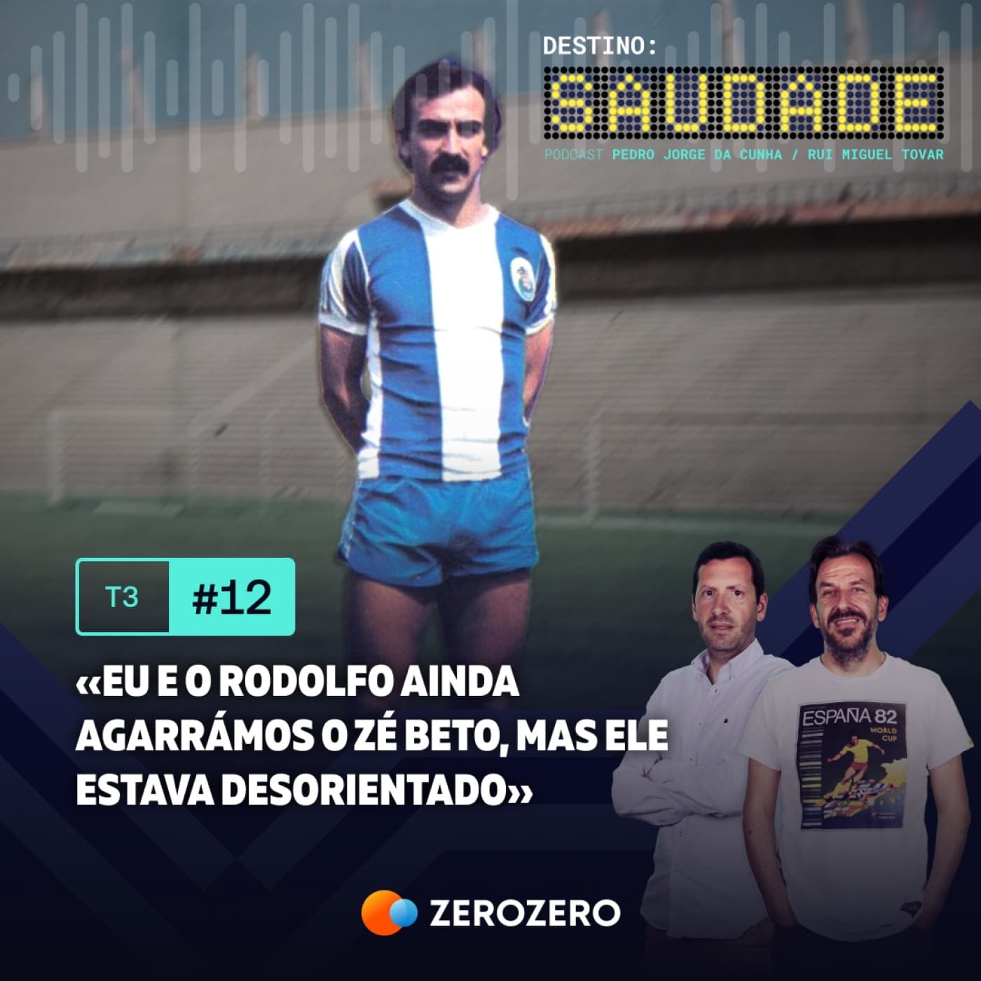 T3, Ep. 12 | «Eu e o Rodolfo ainda agarrámos o Zé Beto, mas ele estava desorientado»